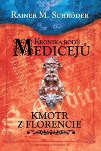 Kronika rodu Medicejů - Kmotr z Florencie 