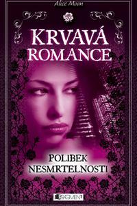 Krvavá romance - Polibek nesmrtelnosti 