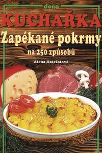 Kuchařka - Zapékané pokrmy 