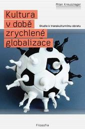 Kultura v době zrychlené globalizace 