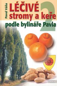 Léčivé stromy a keře podle bylináře Pavla 2