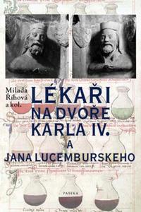 Lékaři na dvoře Karla IV. a Jana Lucemburského 