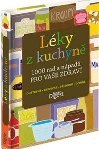 Léky z kuchyně - 1000 rad a nápadů pro vaše zdraví