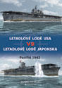 Letadlové lodě USA vs letadlové lodě Japonska - Pacifik 1942