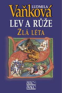 Lev a růže - Zlá léta 