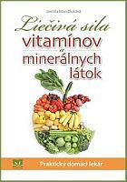 Liečivá sila vitamínov a minerálnych látok