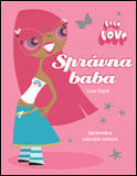 Lola Love: Správna baba