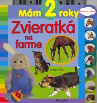 Mám 2 roky - Zvieratká na farme 