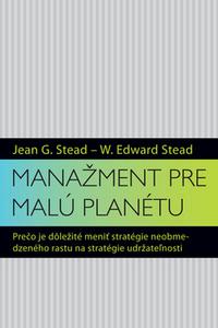 Manažment pre malú planétu - Prečo je dôležité meniť stratégie neobmedzeného rastu na stratégie udrž