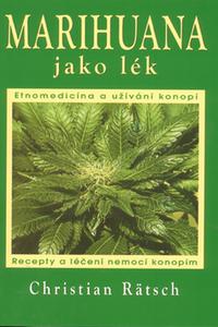 Marihuana jako lék - Recepty a léčení nemocí konopím 