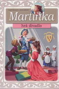 Martinka hrá divadlo