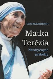 Matka Terézia - Neobyčajné príbehy