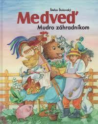 Medveď Mudro záhradníkom   