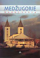 Medžugorie - Nádej sveta