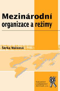 Mezinárodní organizace a režimy