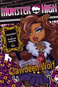 Monster High - Všetko o Clawdeen Wolf 