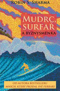 Mudrc, surfař a byznysmenka