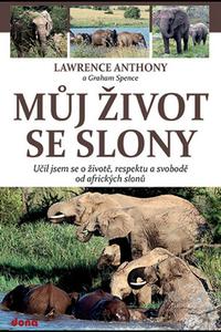 Můj život se slony - Učil jsem se o životě, respektu a svobodě od afrických slonů