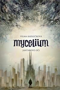 Mycelium - Jantarové oči