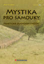 Mystika pro samouky - Praktická duchovní cvičení