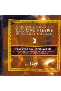 Najkrajšie slovenské ľudové piesne 2 - CD - Fľaštička, pohárik...