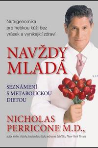 Navždy mladá - Nutrigenomika pro hebkou kůži bez vrásek a vynikající zdraví 