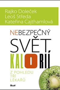 Nebezpečný svět kalorií - Z pohledu tří lékařů