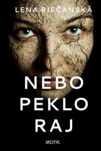 Nebo Peklo Raj