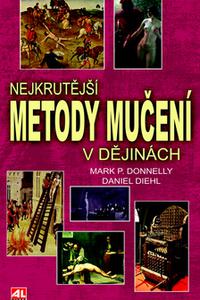 Nejkrutější metody mučení v dějinách 