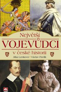 Největší vojevůdci v české historii