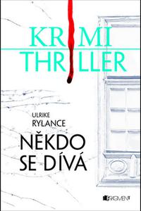 Krimi thriller - Někdo se dívá 