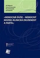 Nemocná duše - nemocný mozek: klinická zkušenost a fakta