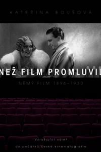 Než film promluvil - Němý film 1896 - 1930 