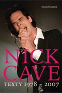 Nick Cave - Texty 1978-2007 