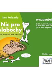 Nic pro slabochy 