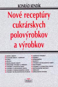 Nové receptúry cukrárských polovýrobkov a výrobkov 