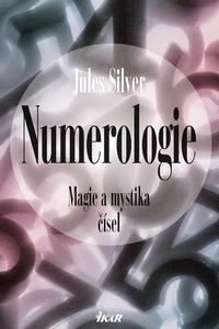 Numerologie - Magie a mystika čísel - 3. vydání