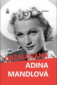 Obžalovaná Adina Mandlová 