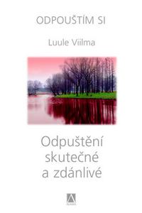 Odpouštím si - Odpuštění skutečné a zdánlivé 