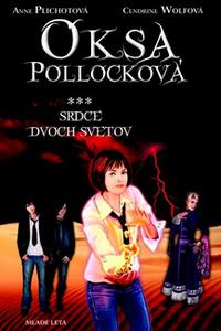 Oksa Pollocková - Srdce dvoch svetov 