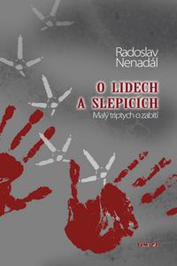 O lidech a slepicích - Malý triptych o zabití