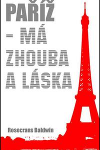 Paříž - Má zhouba a láska