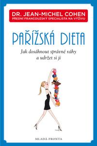 Pařížská dieta - Jak dosáhnout správné váhy a udržet si jí