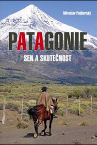 Patagonie - sen a skutečnost