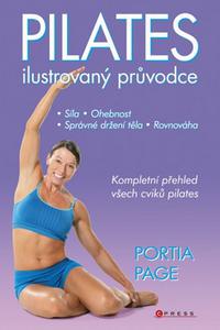 Pilates ilustrovaný průvodce - Kompletní přehled všech cviků pilates