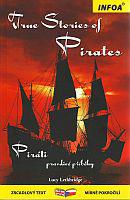 Piráti, pravdivé příběhy / True Stories of Pirates