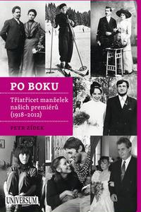 Po boku - Třiatřicet manželek našich premiérů (1918–2012)