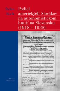 Podiel amerických Slovákov na autonomistickom hnutí na Slovensku (1918 - 1938)