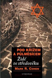 Pod křížem a půlměsícem - Židé ve středověku