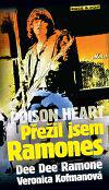 Poison Heart: Přežil jsem Ramones   